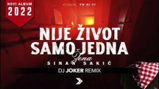 Sinan Sakic - Nije zivot samo jedna zena (DJ Joker Remix)