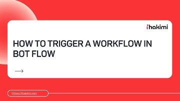 How to trigger a workflow in Bot Flow in ihakimi