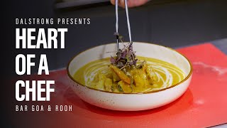 MICHELIN Level TASTE Meets AUTHENTIC HERITAGE Of INDIAN FOOD | BAR GOA & ROOH | Heart of a Chef