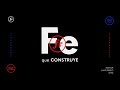 Fe que construye | P. Juan Pablo Díaz | MegaCasa - Manantial