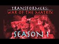 TRANSFORMERS: WAR OF THE MATRIX - SEASON 1 (Full Movie)