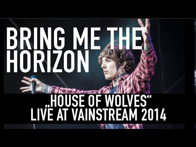 Bring Me the Horizon | House of Wolves | Official Livevideo | Vainstream 2014 class=