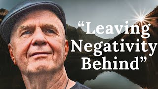 Dr. Wayne Dyer - Dealing with Negativity or Negative people