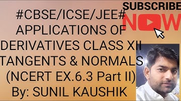 Exercise 6.3 Q.(7-14) | Class XII | |Tangents | Normals| NCERT |