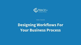 Design Workflows Seamlessly using eTRACK+ Net Worth