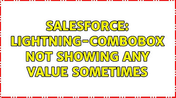 Salesforce: Lightning-combobox not showing any value sometimes