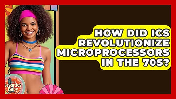 How Did ICs Revolutionize Microprocessors In The 70s? - I