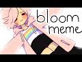 Bloom  animation meme