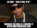 Jae Hood ft. OJ Da Juiceman - Who U Pose To Be [ New Video + Download ]