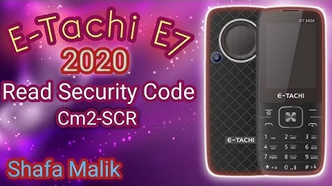 E-Tachi E7 2020 SC6531E Read Security code CM2 SCR.....SM Unlocker