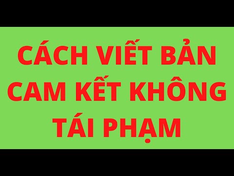 CÁCH VIẾT BẢN CAM KẾT KHÔNG TÁI PHẠM - youtube