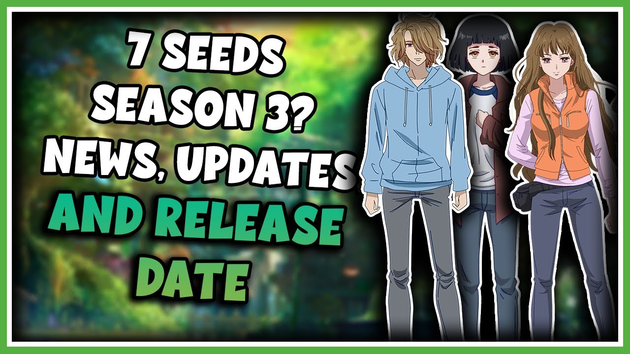 7 Seeds Season 3, News, Updates, and Release Date - YouTube