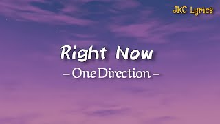 One Direction - Right Now | (Lyrics + Terjemahan)