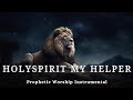 Prophetic warfare instrumental worshipholy spirit my helperbackground prayer music