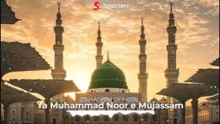 “Ya Muhammad Noor-e-Mujassam | Eid Milad un Nabi 2025 Special Naat”- Dj Hashim 