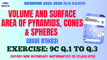 Exercise 9C Questions 1, 2 and 3 | Class 8 | Math D3 | Volume and Surface Area of Spheres