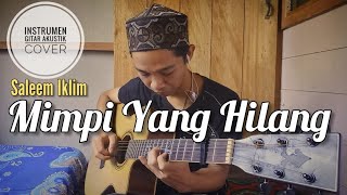 Download lagu "mimpi Yang Hilang - Saleem Iklim"  Cover Akustik Gitar  Instrumen &qu mp3