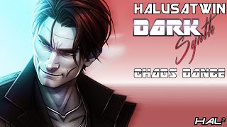 HalusaTwin - CHAOS DANCE: DARK SYNTH