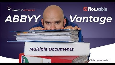 How to process multiple documents with Flowable and ABBYY? | Flowable | 2025