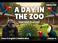 A Day in the Zoo by Gerald Durrell, West Bengal Board, Class 9, English Book BLISS #english
