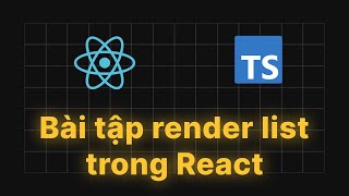 #14 Bài tập render list trong React | Phần 2