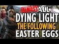 All Dying Light: The Following Easter Eggs