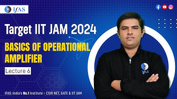 Basics of operational amplifier | Target IIT JAM 2024 | L 6