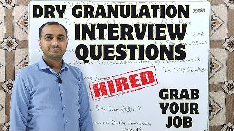 Dry Granulation Interview Questions