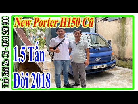 Video Xe Tải Cũ 1.5 Tấn Hyundai Porter H150 Thanh Lý Đời... - youtube