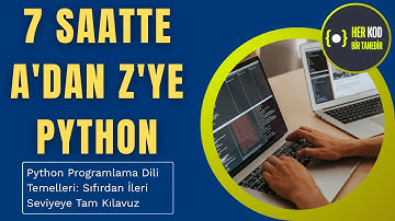 7 saatlik Python Eğitimi(Sıfırdan İleri Seviye)