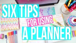 Six Tips For Using A Planner ♡ Tips & Tricks