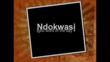Ndokwasị - Table . Igbo Dictionary Word of the Day. Ọkọwa Okwu Igbo
