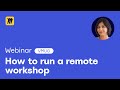 How to run a remote workshop