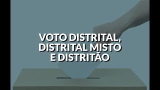 Voto Distrital, Distrital Misto e Distritão