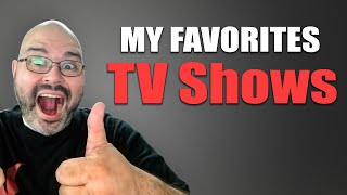 My top 10 favorite tv shows of all time (bored? here are my top 10 favorite tv shows!)