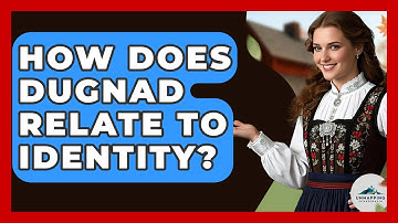 How Does Dugnad Relate To Identity? - Unmapping Scandinavia
