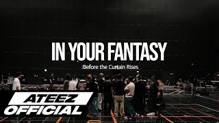 ATEEZ(에이티즈) - IN YOUR FANTASY : Before the Curtain Rises