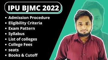 IPU BJMC Admission 2022| IP University BJMC Entrance exam 2022| Eligibility, Pattern, Fees, Cutoff,