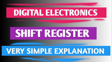 DIGITAL ELECTRONICS | SHIFT REGISTER | VERY SIMPLE EXPLANATION | ELECTRONICS MADE EASY |
