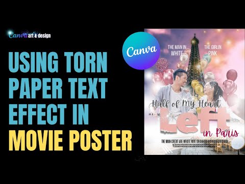 CANVA ART DESIGN HOW TO USE TORN PAPER TEXT EFFECT IN ROMANCE MOVIE POSTER TUTORIAL