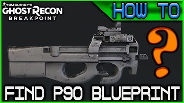 How to get the P90 Blueprint 🞔 No Commentary 🞔 Ghost Recon Breakpoint