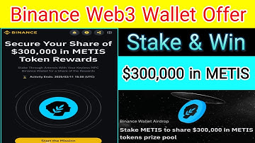 Binance Wallet Metis Airdrop | Win a Share of $300K in Metis