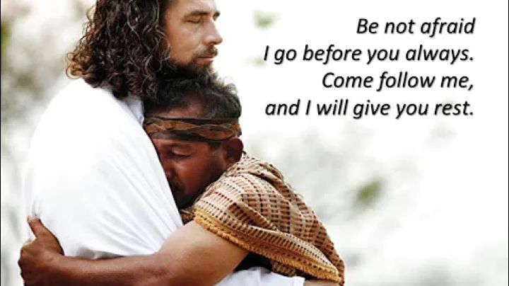 Be Not Afraid by Bob Dufford, sung by John Michael Talbot with lyrics