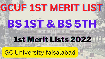 GCUF 1st Merit Lists for BS 1st & BS 5th | 1st Merit List GC University Faisalabad | Merit Lists GC