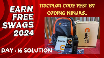 Tricolor code fest by coding ninja || Day16 Solution || Free Swags & Goodies||#freeswags #swags