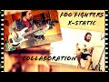 Foo Fighters X-Static Collaboration 60SecGuitarCovers daniB5000