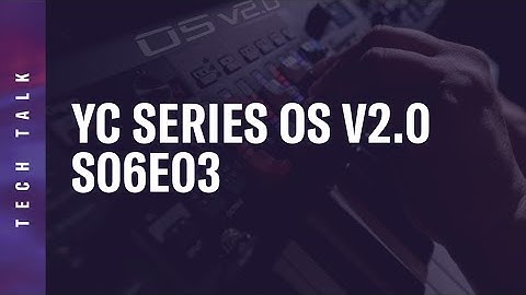 Tech Talk S06E03: YC Series | YC OS v2.0