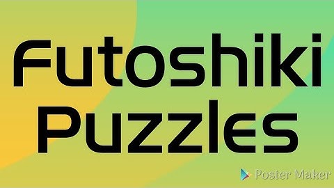 How to solve Futoshiki Puzzles