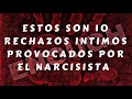 ESTOS SON 10 RECHAZOS INTIMOS PROVOCADOS POR EL NARCISISTA