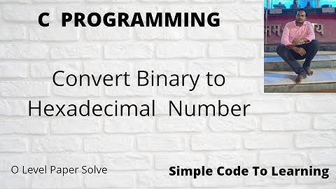 45:  C Program to Convert Binary to Hexadecimal  Number || MCS-011|| O level (Hindi)